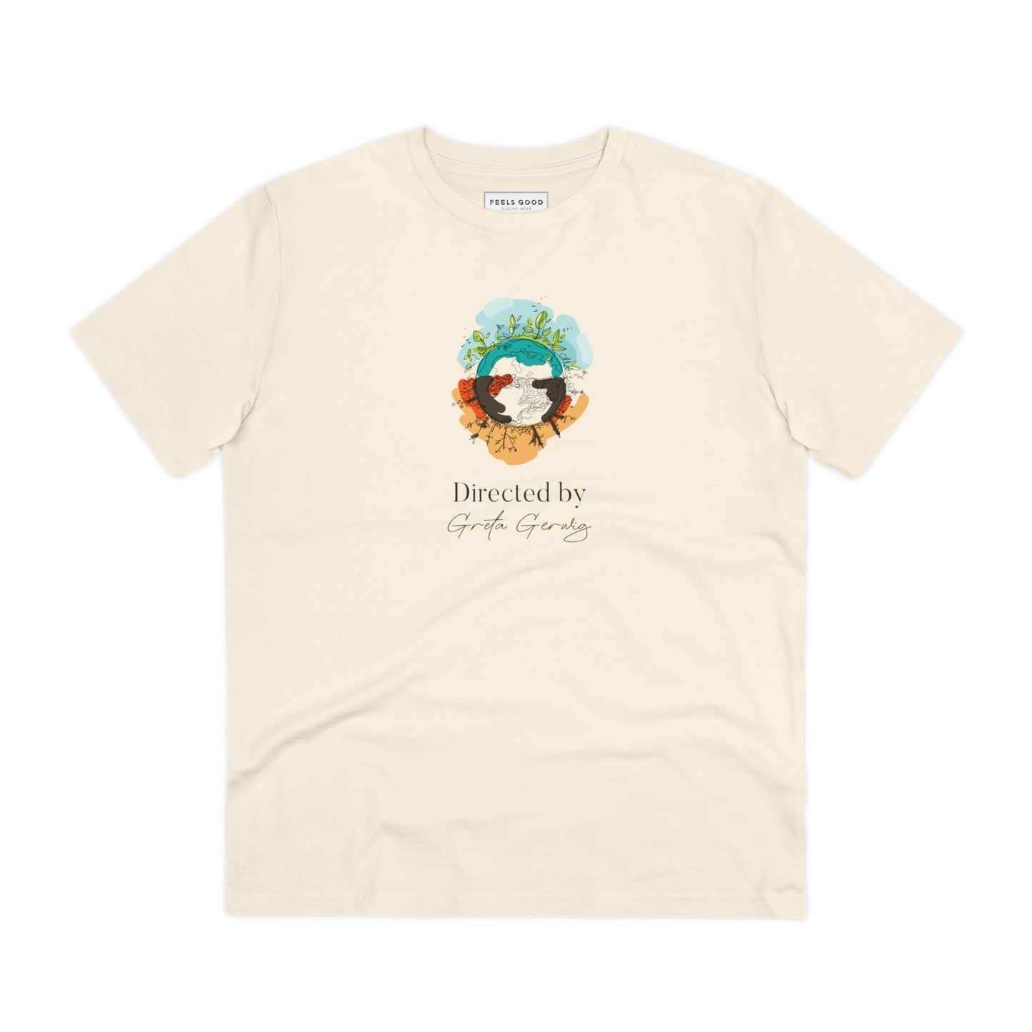 Positive thinking day tee: Climate Change 'Directed By Greta Gerwig'.
