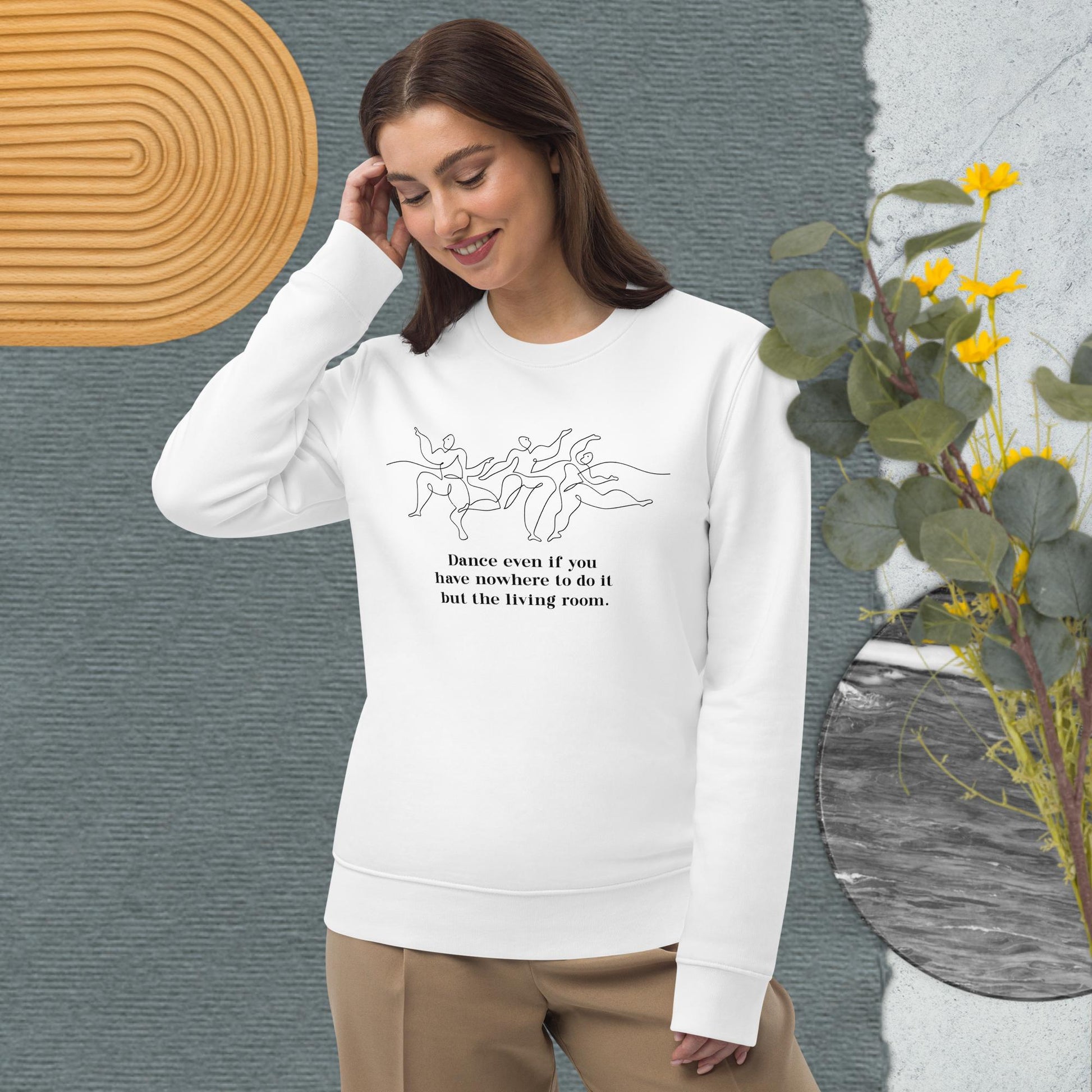 Contemporary 'Dance Always' Organic Cotton Sweatshirt - Eco Sweatshirt