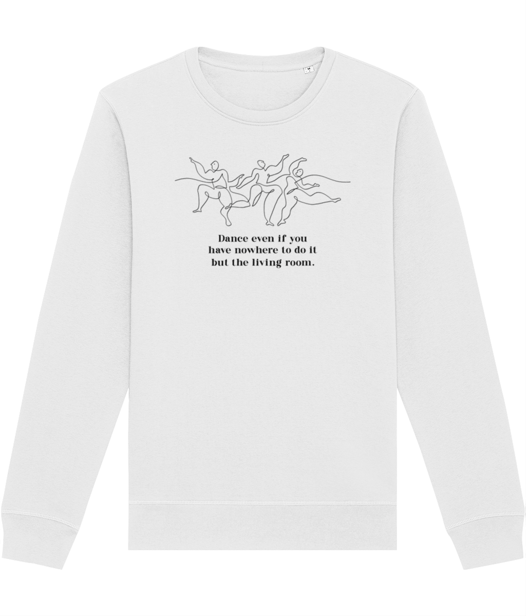 Contemporary 'Dance Always' Organic Cotton Sweatshirt - Eco Sweatshirt