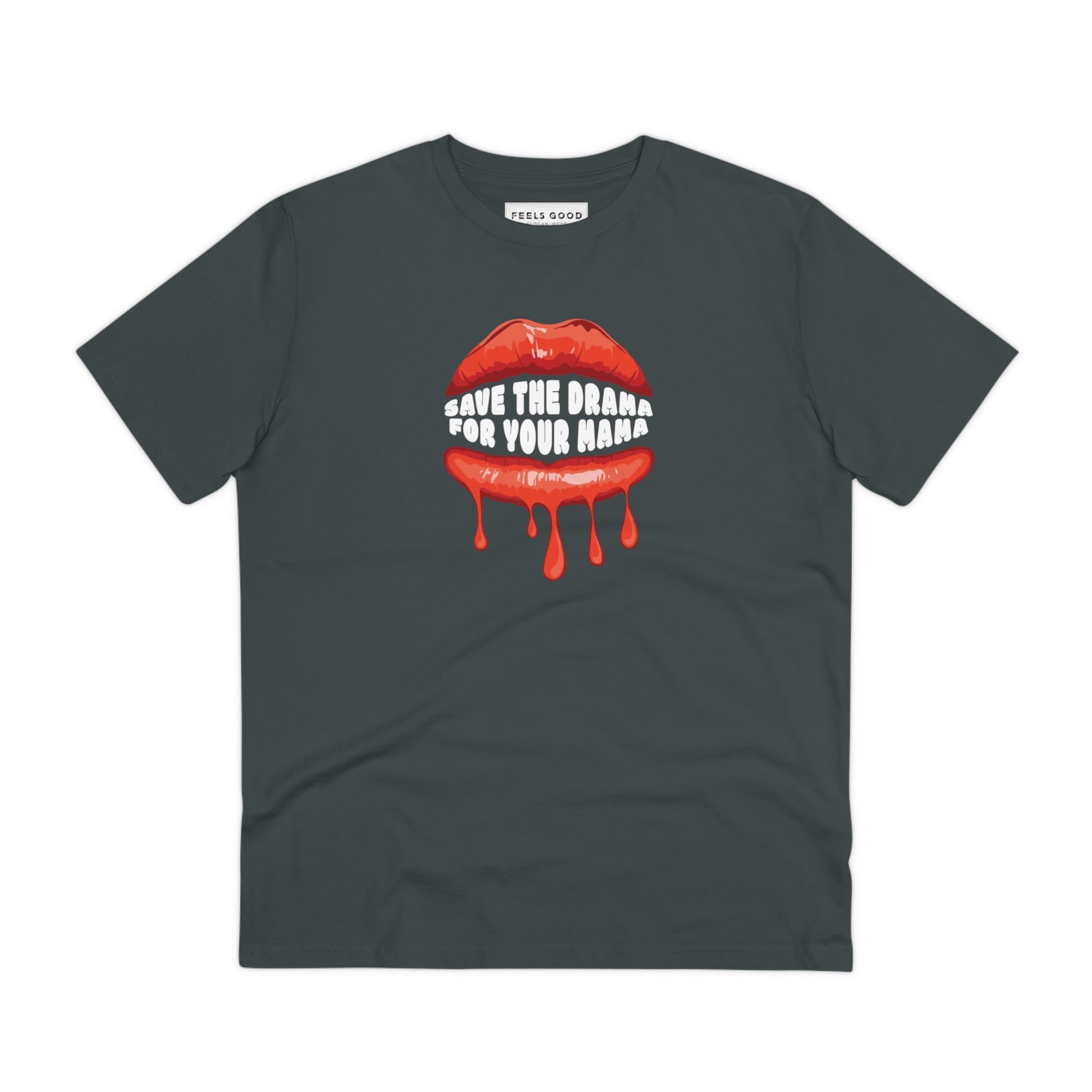 Contemporary 'Save The Drama' Organic Cotton T-shirt, empowering quotes on sweatshirts

