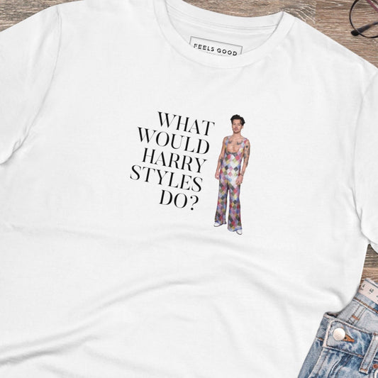 Best selling contemporary tee: 'What Would Harry Styles Do?' organic.
