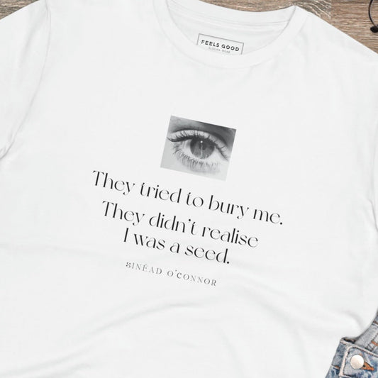 Bold and elegant—Famous Quotes 'A Seed' Sinead Organic Cotton T-Shirt. 

