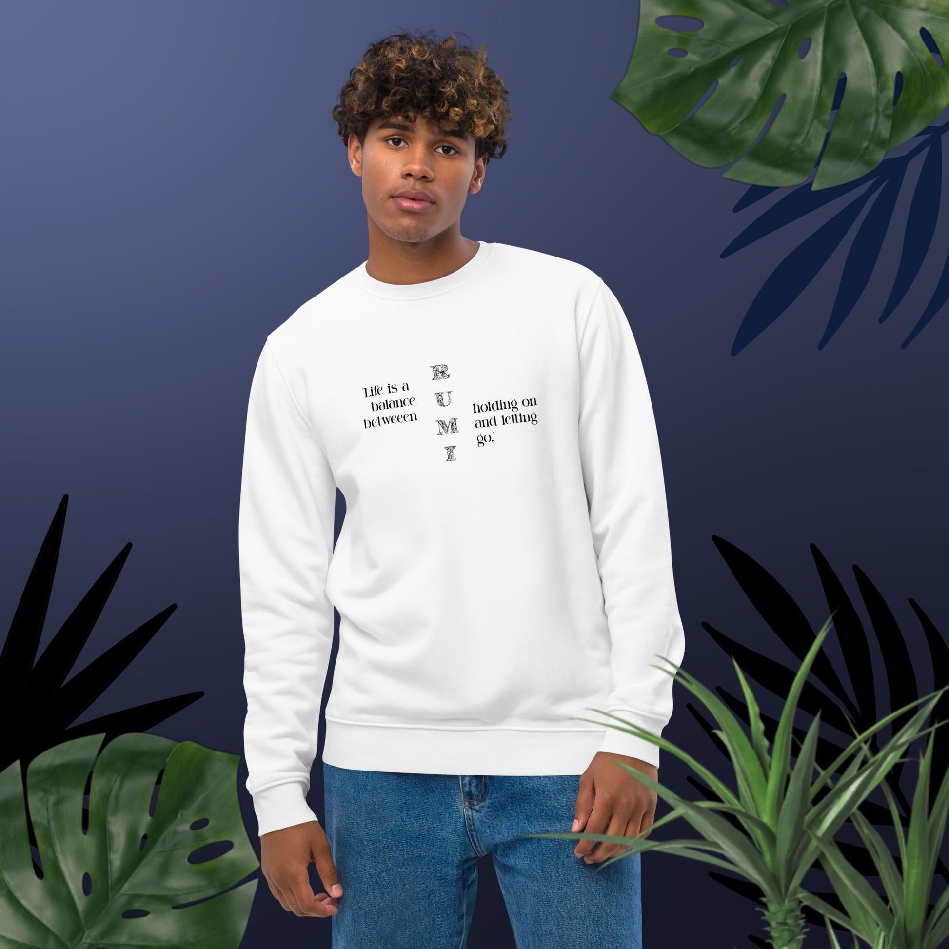 Express yourself with Famous Quotes 'Balance' Rumi Organic Cotton Sweatshirt, a bold slogan jumper.