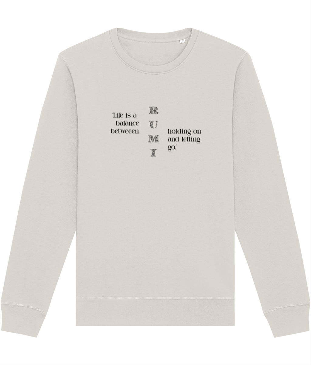 Cozy up in Famous Quotes 'Balance' Rumi Organic Cotton Sweatshirt, featuring quotes on sweatshirts.