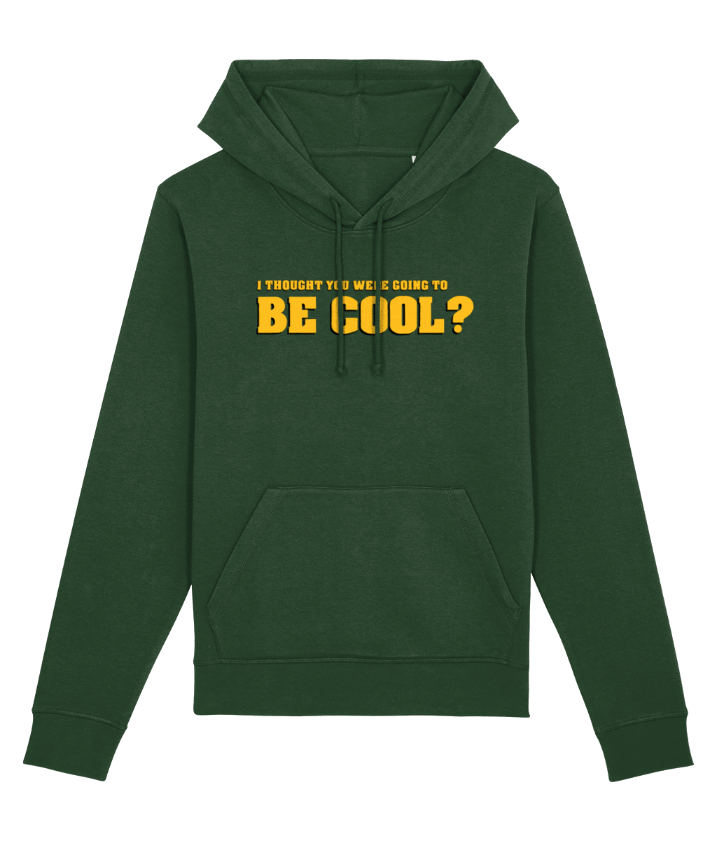 Famous Quotes 'Be Cool' Organic Cotton Hoodie – street wear hoodie for chill days

