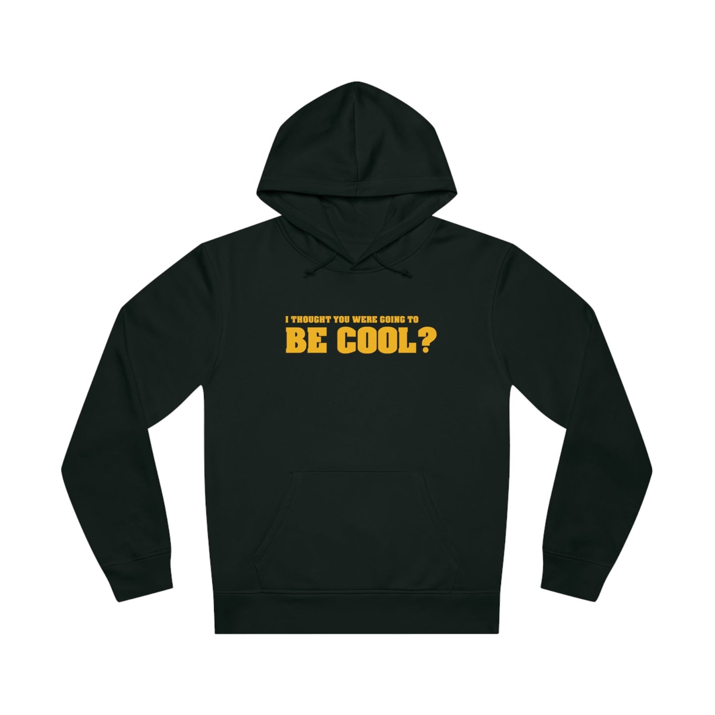 Famous Quotes 'Be Cool' Organic Cotton Hoodie – graphic hoodies with famous lines