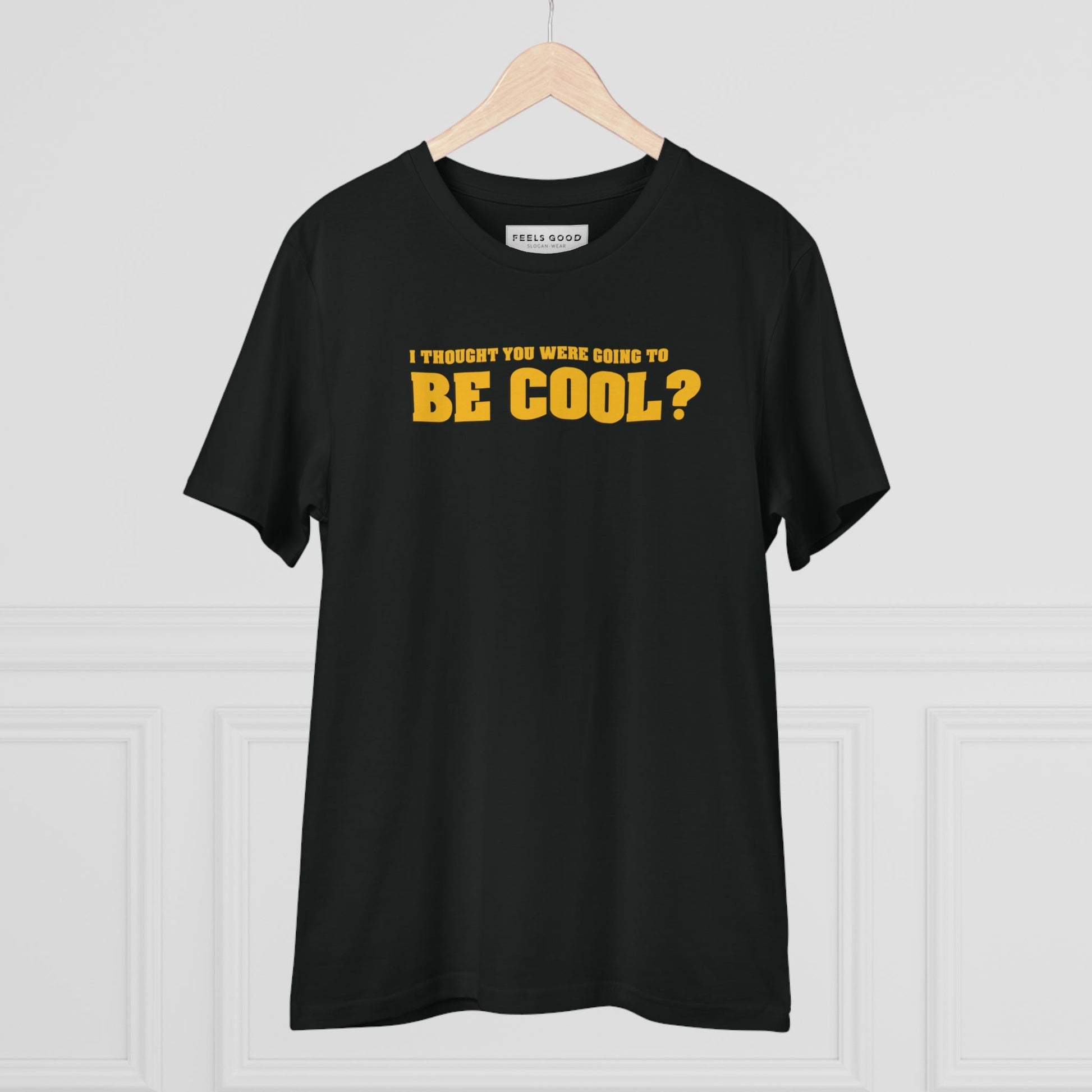 Famous Quotes 'Be Cool' Organic Cotton T-shirt, the ultimate tee for music lovers and streetwear.

