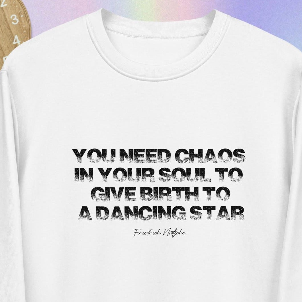 Discover the Famous Quotes 'Chaos In Your Soul' Nietsche Organic Cotton Sweatshirt.