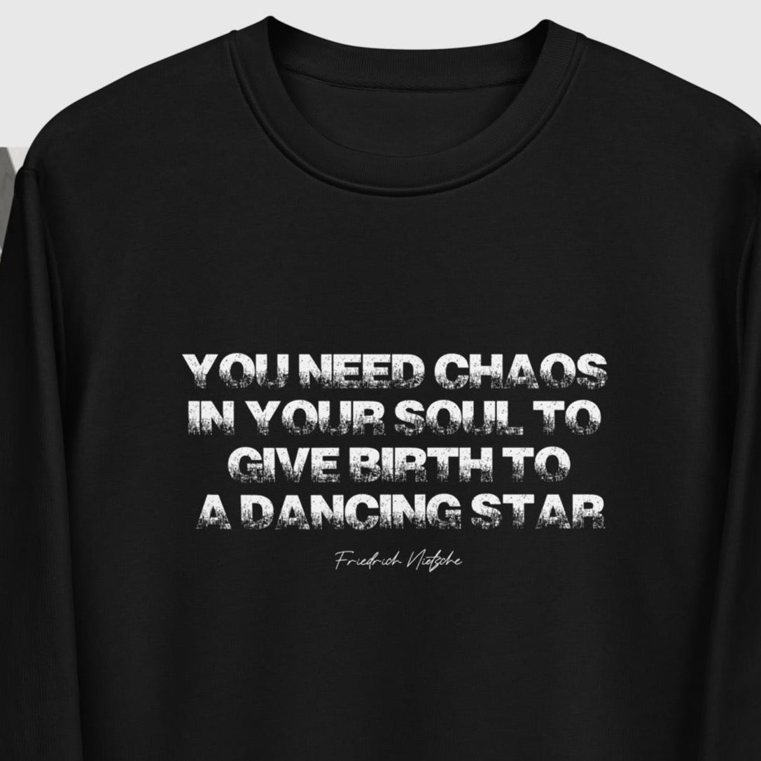 Famous Quotes 'Chaos In Your Soul' Nietsche Organic Cotton Sweatshirt, for fashion-forward looks.