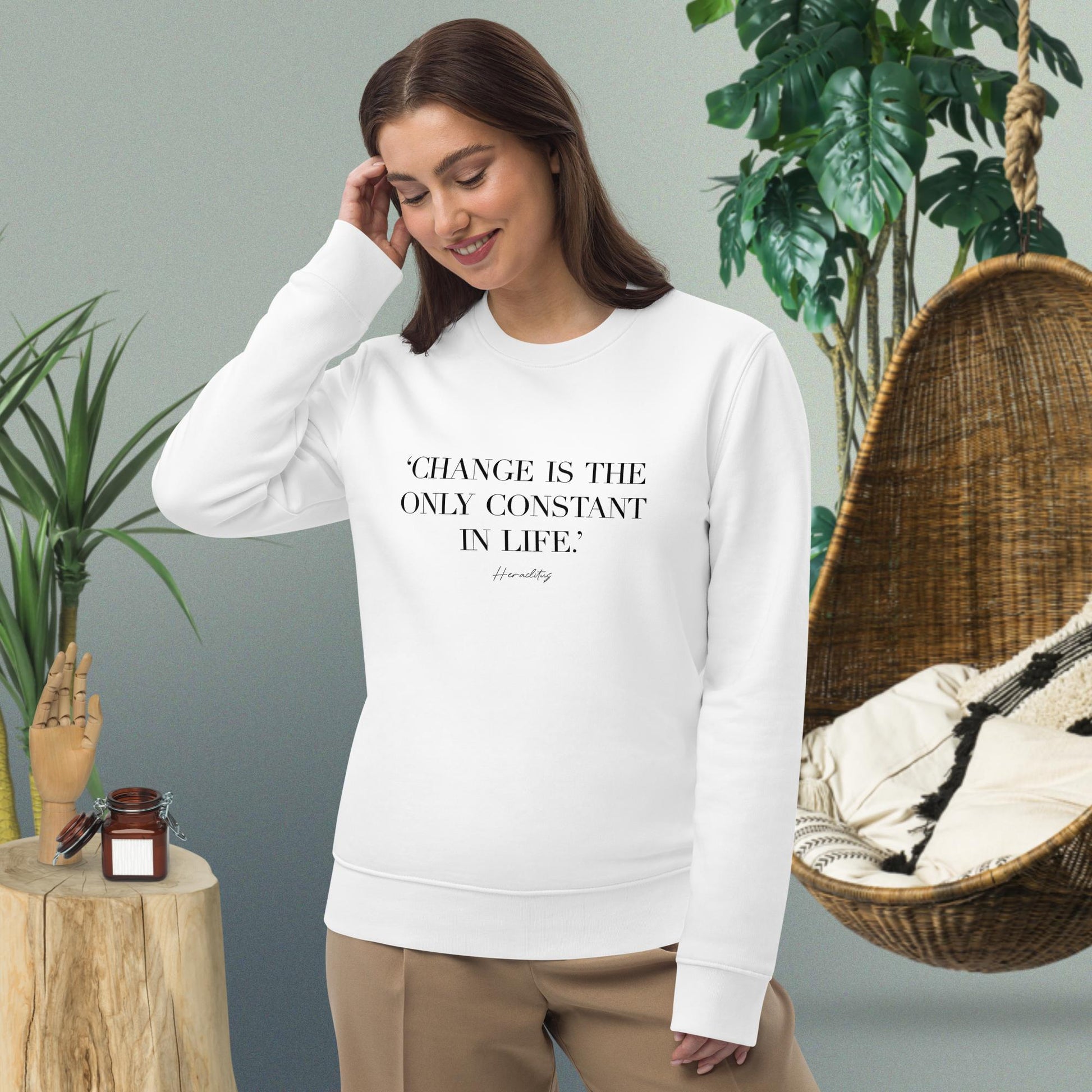 Stylish Famous Quotes 'Constant Change' Organic Cotton Sweatshirt with graphic sweatshirt slogans.