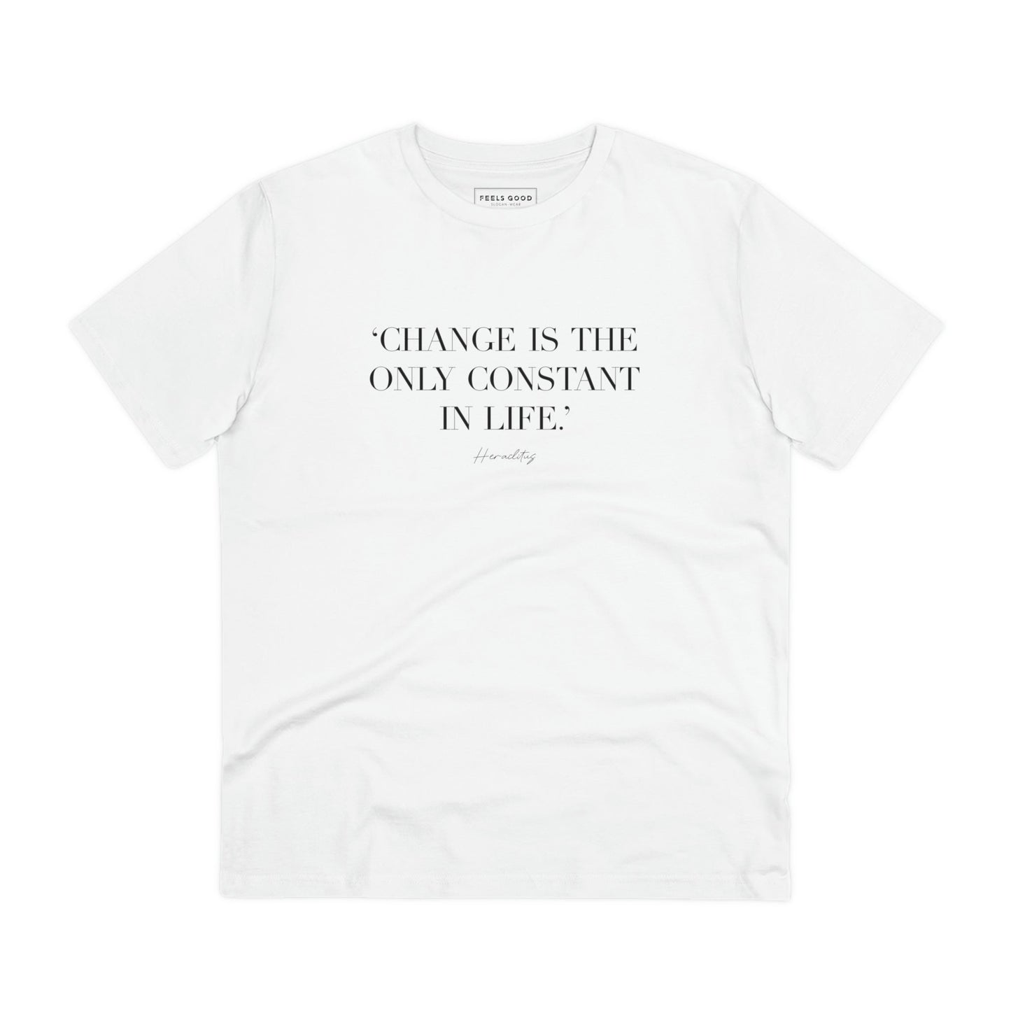 Famous Quotes 'Constant Change' Organic Cotton T-shirt - Eco Tee