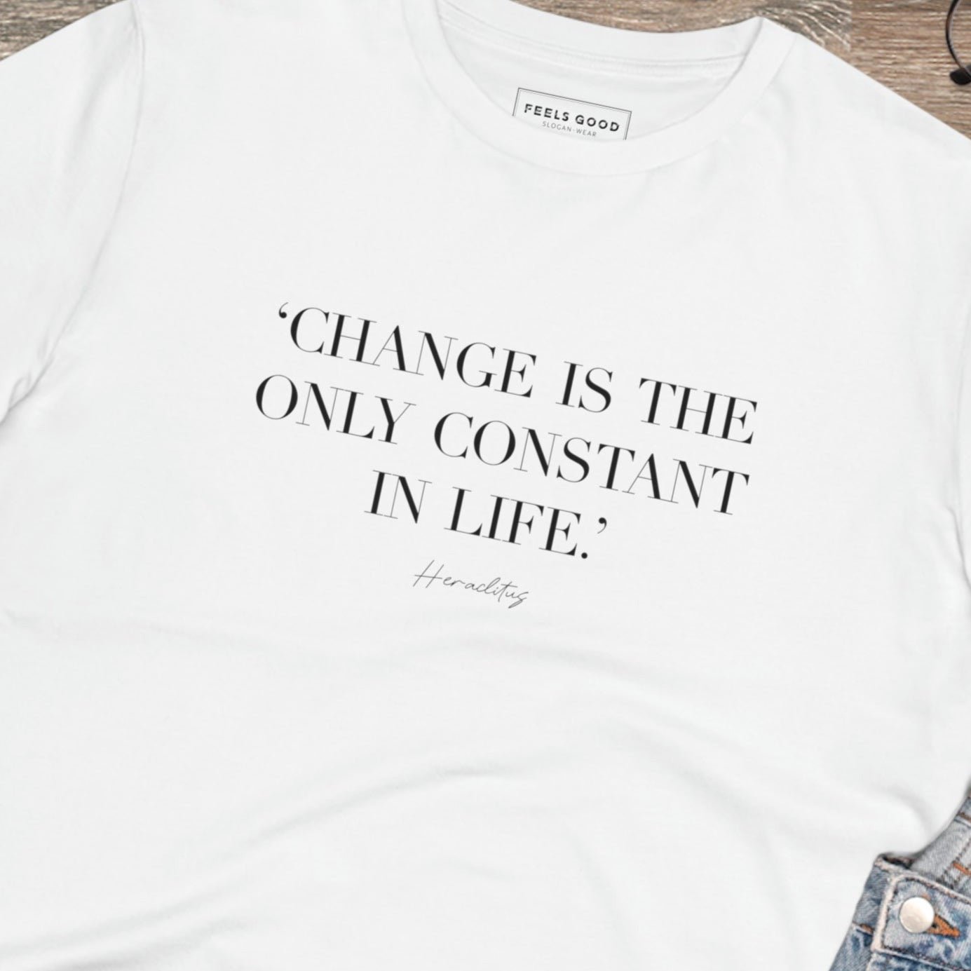 Famous Quotes 'Constant Change' Organic Cotton T-shirt - Eco Tee