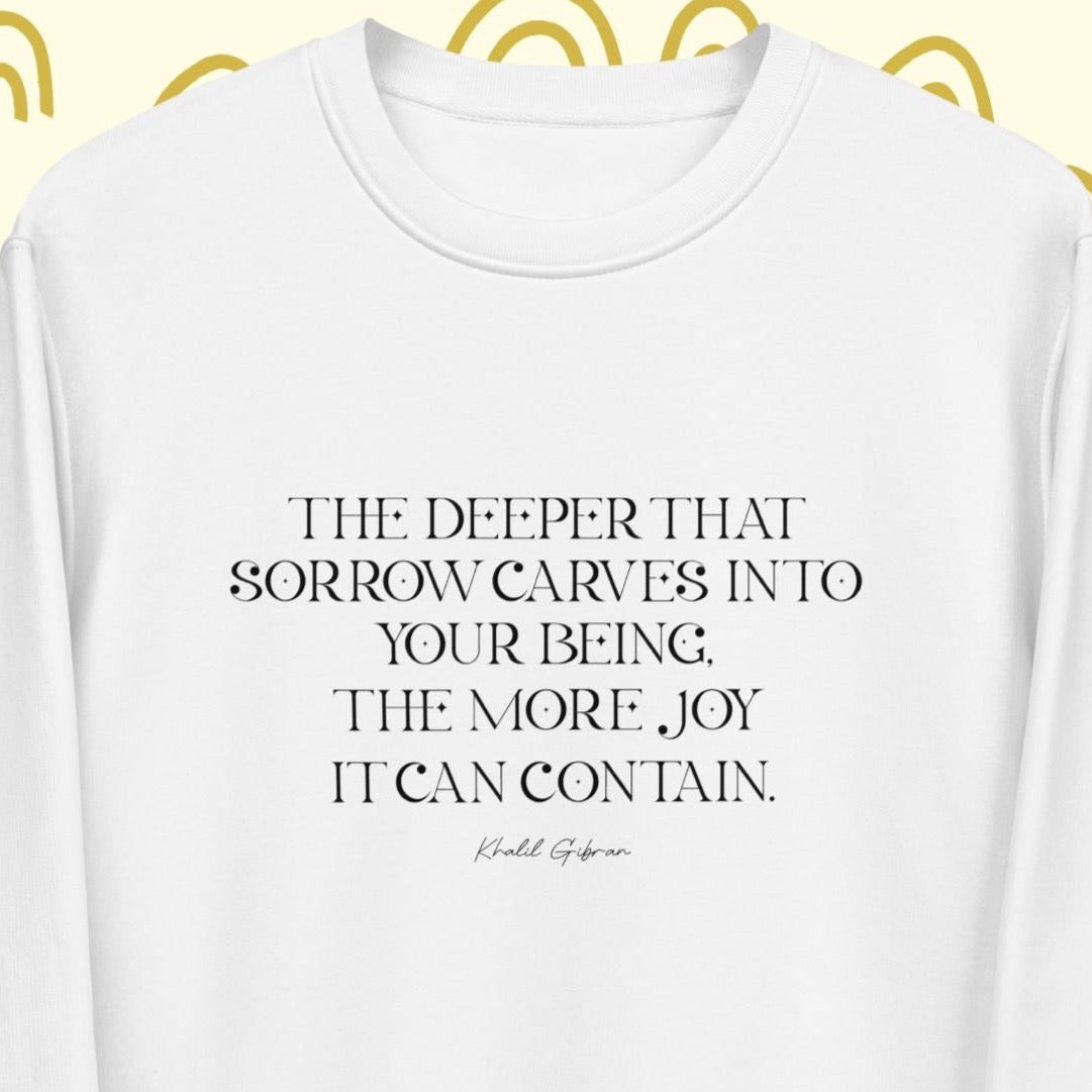 Discover the "Famous Quotes 'Joy & Pain' Khalil Organic Cotton Sweatshirt" with bold quotes.