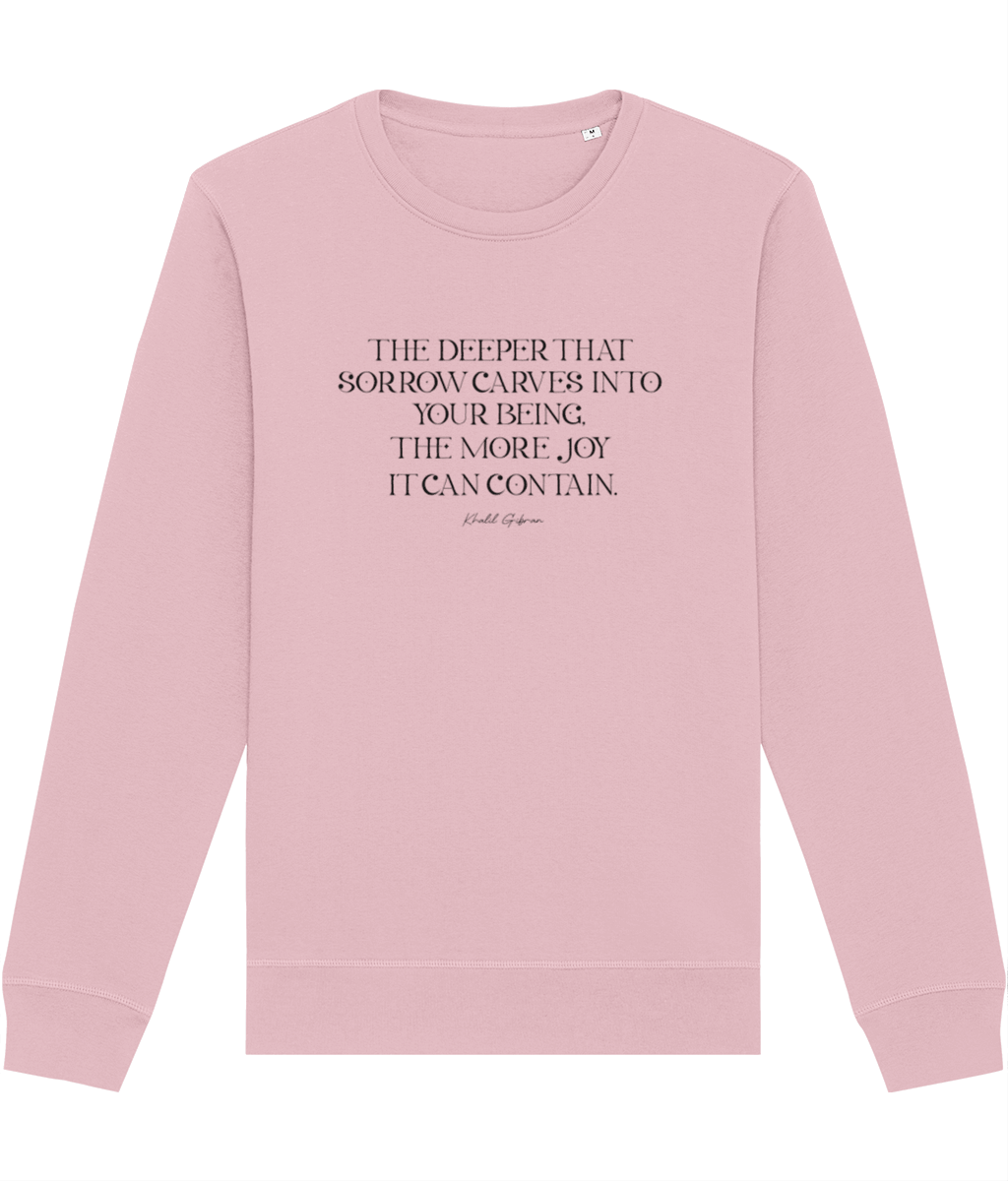 Bold and meaningful, the "Famous Quotes 'Joy & Pain' Khalil Organic Cotton Sweatshirt" awaits you.