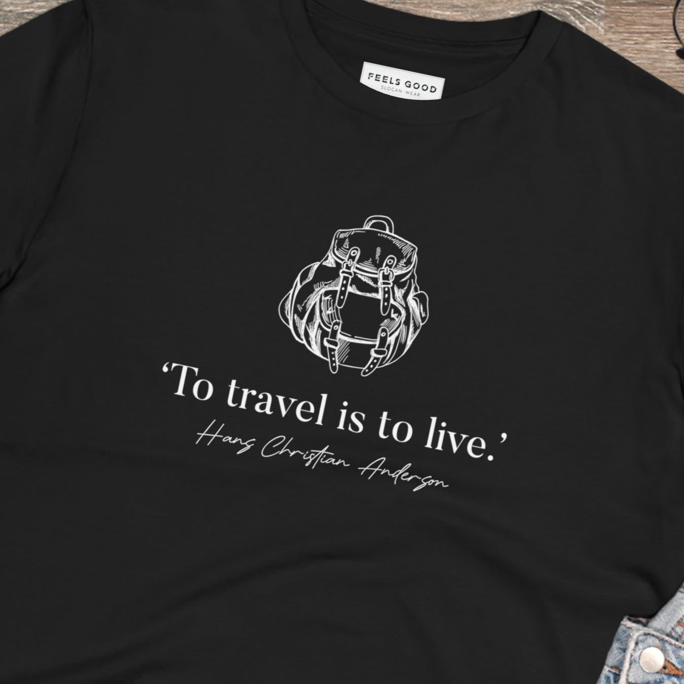 Famous quotes 'Live To Travel' Hans Christian organic cotton t-shirt is perfect for your shirt adventure.