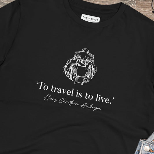 Famous quotes 'Live To Travel' Hans Christian organic cotton t-shirt is perfect for your shirt adventure.