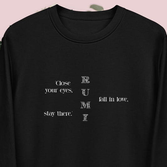 Famous Quotes 'Love' Rumi Organic Cotton Sweatshirt graphic sweatshirt slogans.

