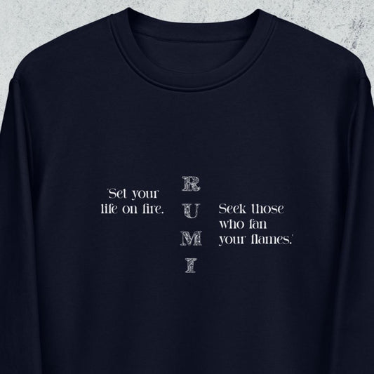 Famous Quotes 'On Fire' Rumi Organic Cotton Sweatshirt with motivational slogan.

