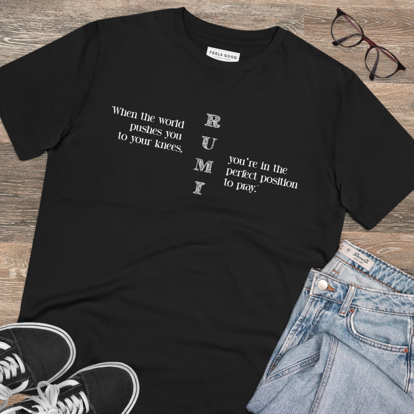 Express yourself with 'famous quotes 'On Your Knees' Rumi organic cotton T-shirt – T-shirts motivational.
