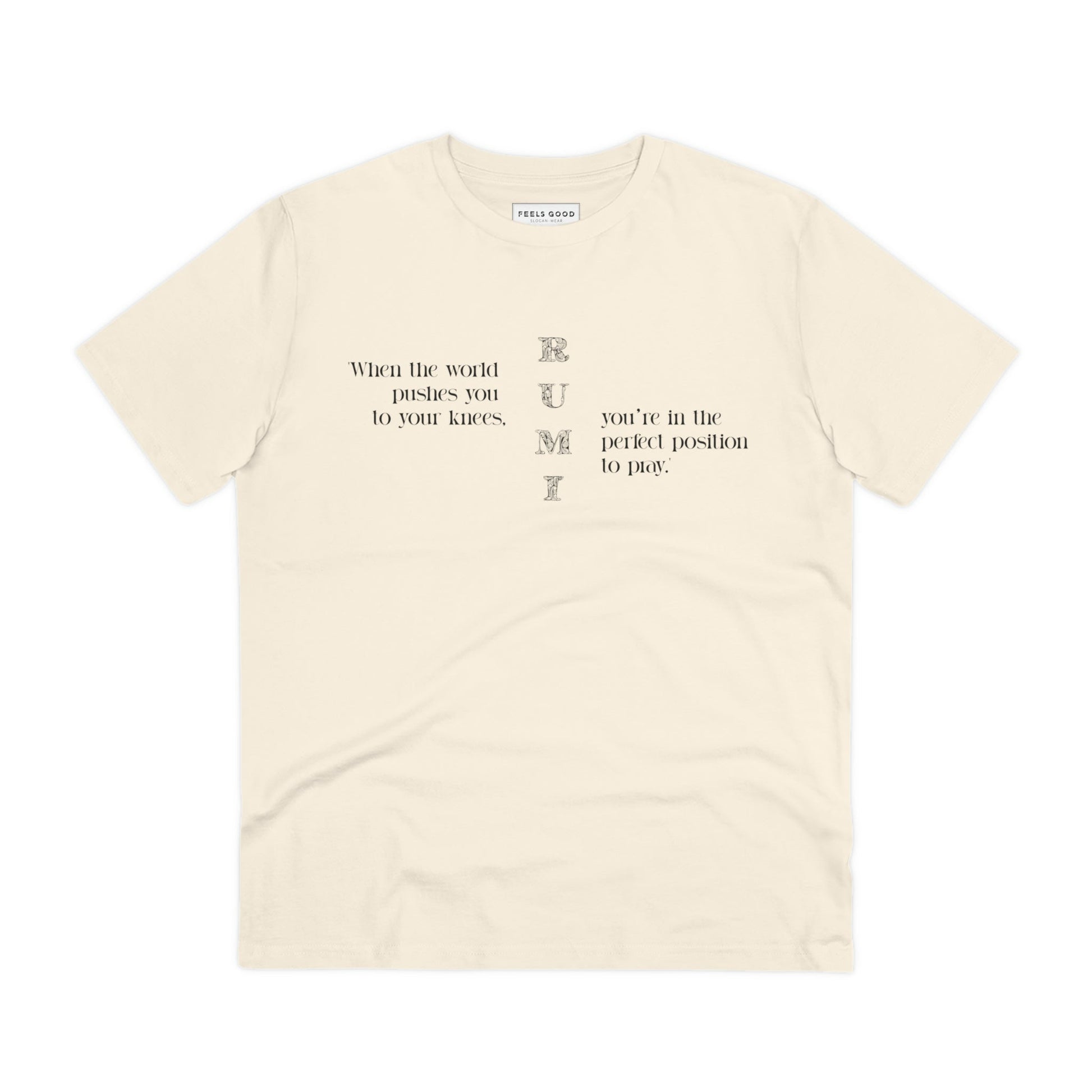 Inspired by Vivienne Westwood? Try 'famous quotes 'On Your Knees' Rumi organic cotton T-shirt now!
