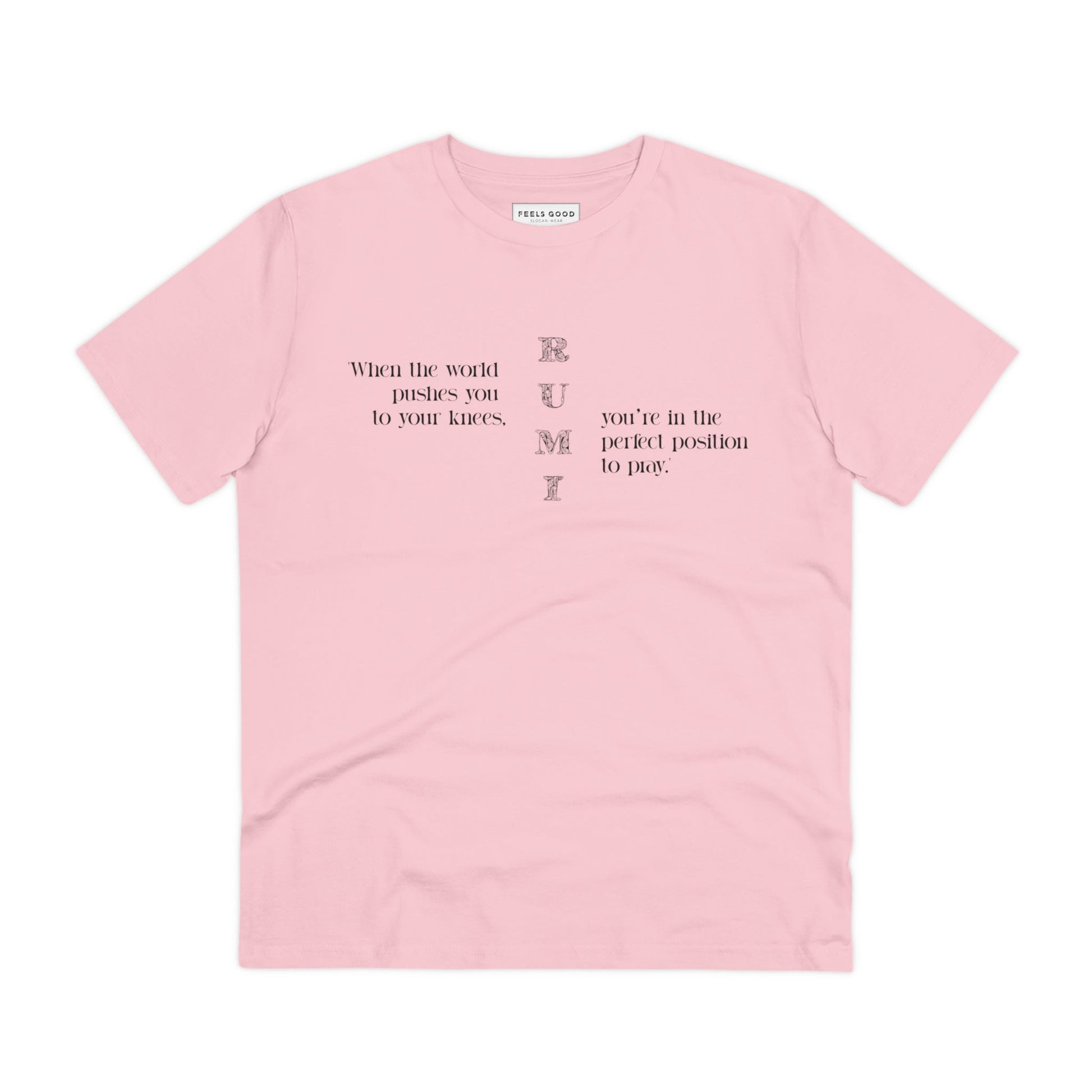 Stand out with 'famous quotes 'On Your Knees' Rumi organic cotton T-shirt – the best quotes for T-shirts!