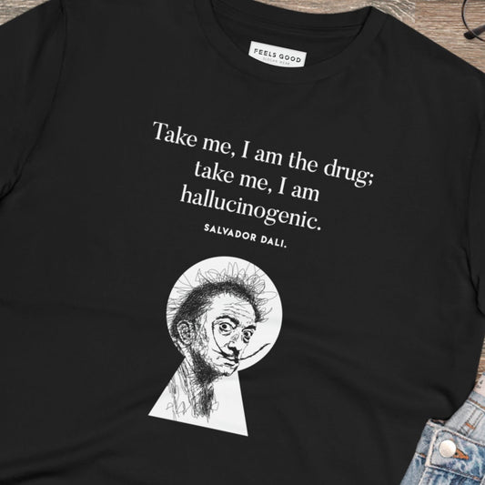 Famous Quotes 'Surreal' Dali Organic Cotton T-shirt - Motivational quotes for fashion lovers.

