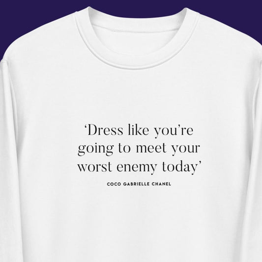Coco Chanel Organic Cotton Sweatshirt with Quotes - Dress For Your Enemy