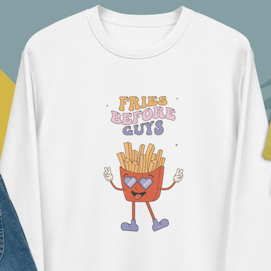 Stay bold in our feminist 'Fries Before Guys' organic cotton sweatshirt—eco-friendly & stylish!