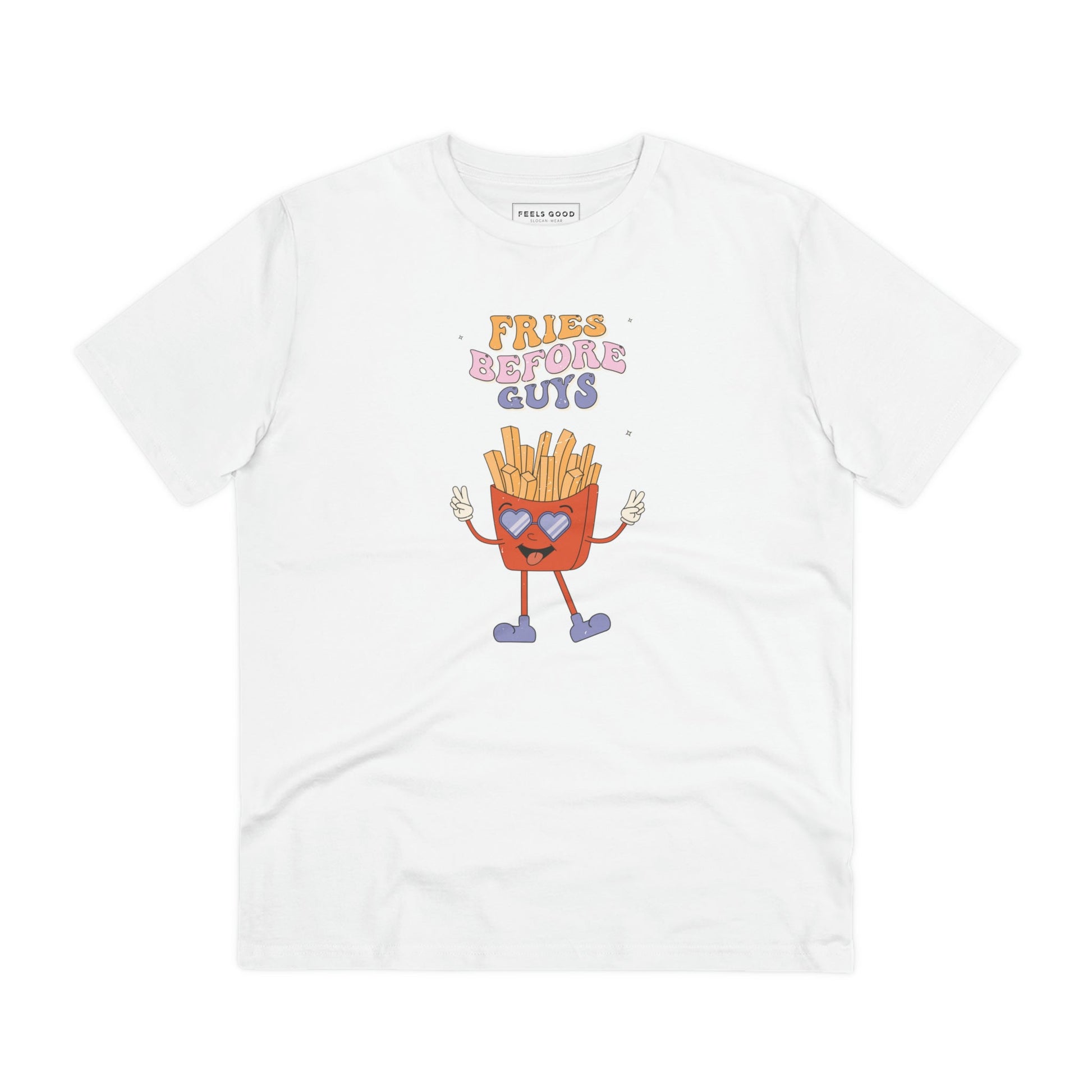 The feminist 'Fries Before Guys' organic cotton T-shirt is perfect for women, men, and non-binary.