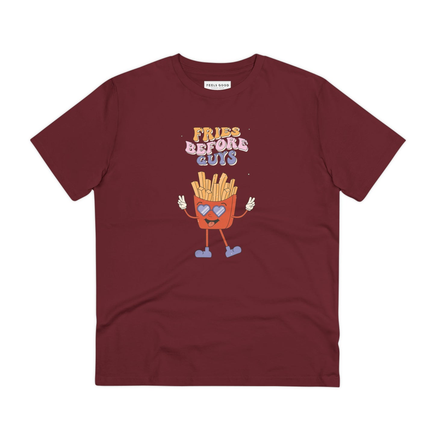Make a feminist statement in the feminist 'Fries Before Guys' organic cotton T-shirt—eco-friendly.