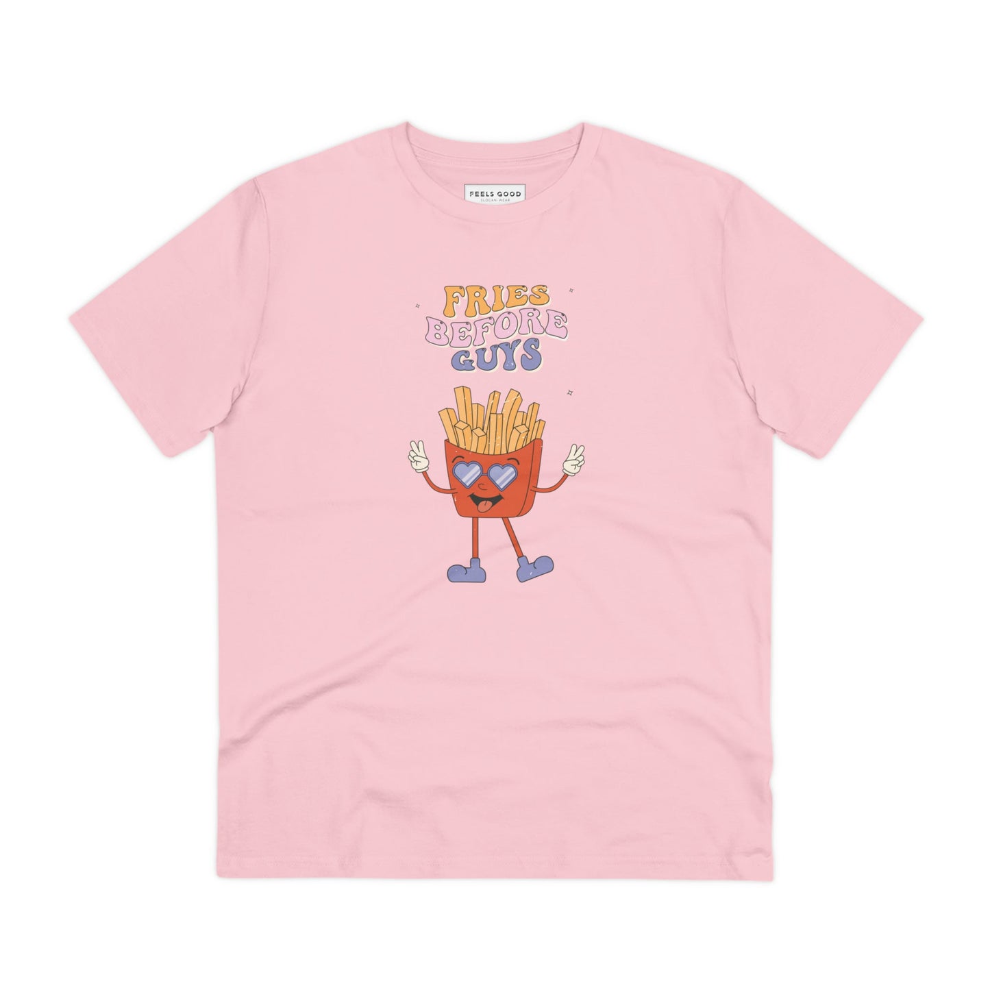 Empowerment meets comfort in the feminist 'Fries Before Guys' organic cotton T-shirt—wear it loud!