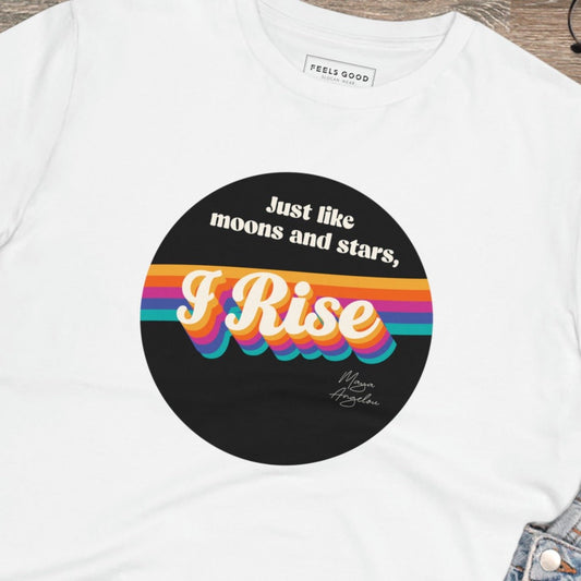 Feminist 'I Rise' Maya Organic Cotton T-shirt – empowering feminist slogan t shirt UK style

