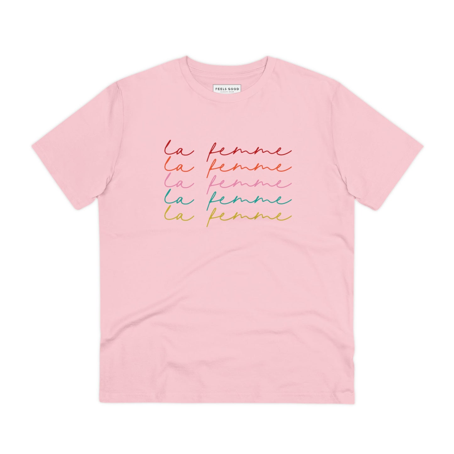 Feminist 'La Femme' Organic Cotton T-shirt – gender-neutral t-shirts that speak power

