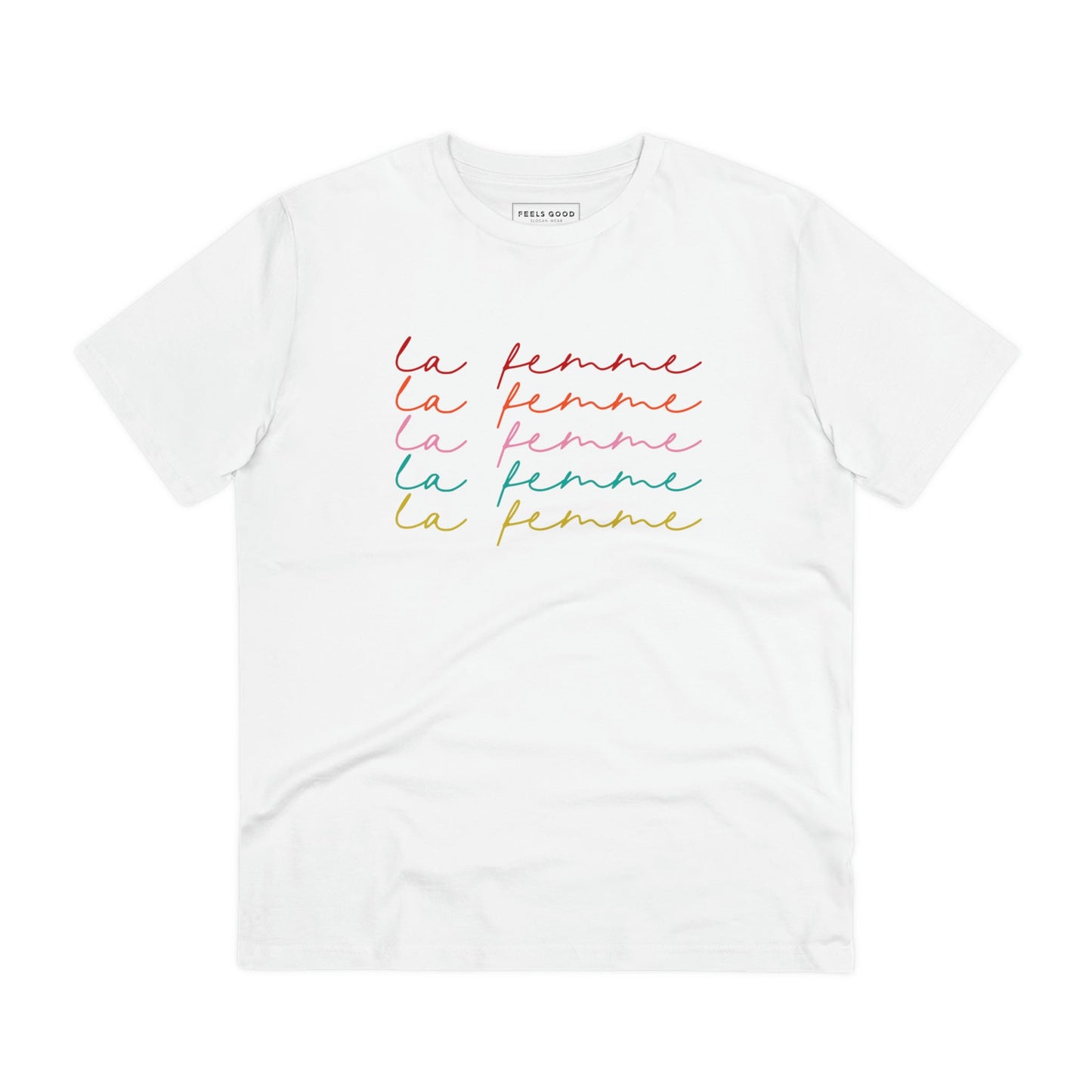 Feminist 'La Femme' Organic Cotton T-shirt – empowering t shirts for progressive minds

