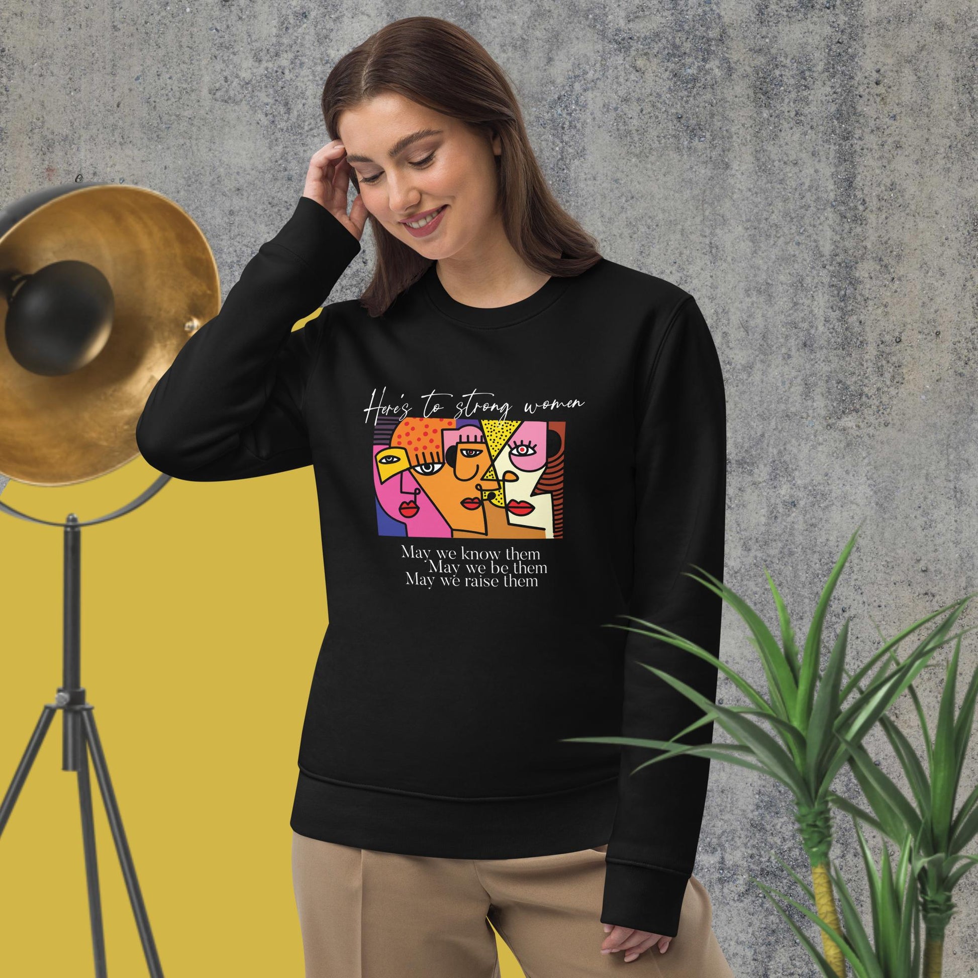 Feminist 'May We Be Them' Organic Cotton Sweatshirt - eco-friendly feminist sweatshirt

