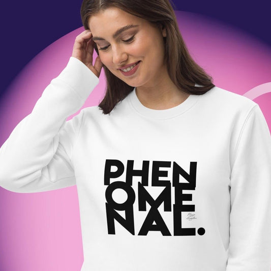 Feminist 'Phenomenal' Maya Organic Cotton Sweatshirt – bold feminist slogan sweatshirt

