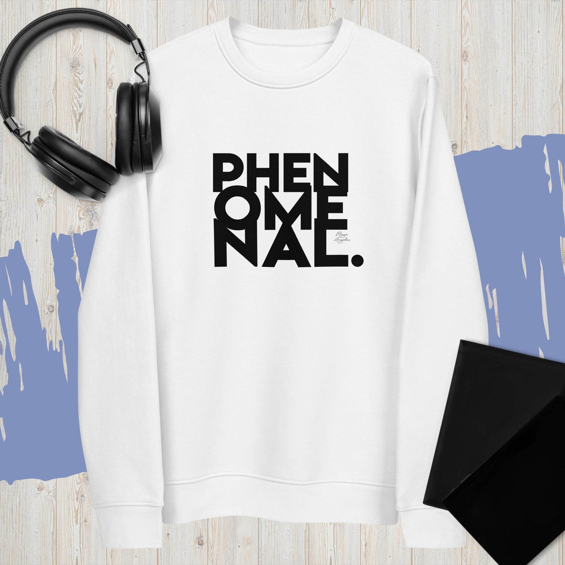 Feminist 'Phenomenal' Maya Organic Cotton Sweatshirt – eco feminist sweatshirt for women

