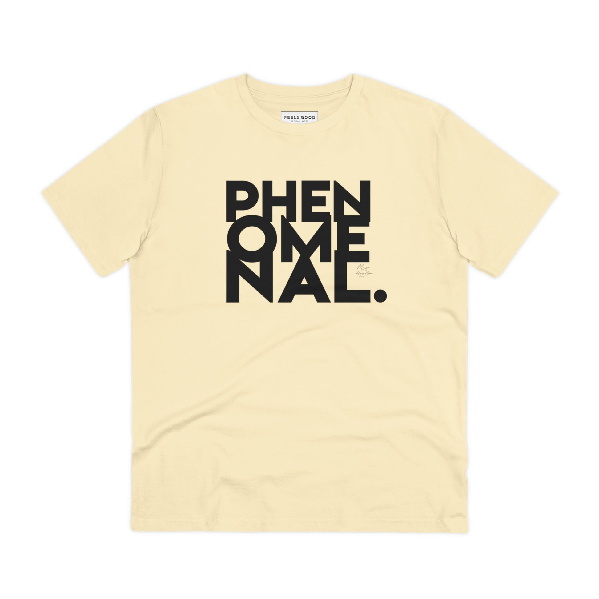 Feminist 'Phenomenal Maya' Organic Cotton T-shirt – empowering gender-neutral t-shirts

