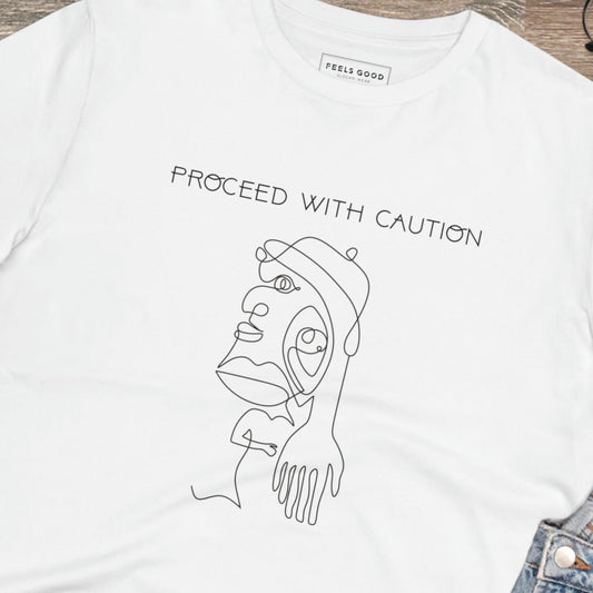 A bold choice for equality – the feminist 'Proceed With Caution' organic cotton t-shirt is here!