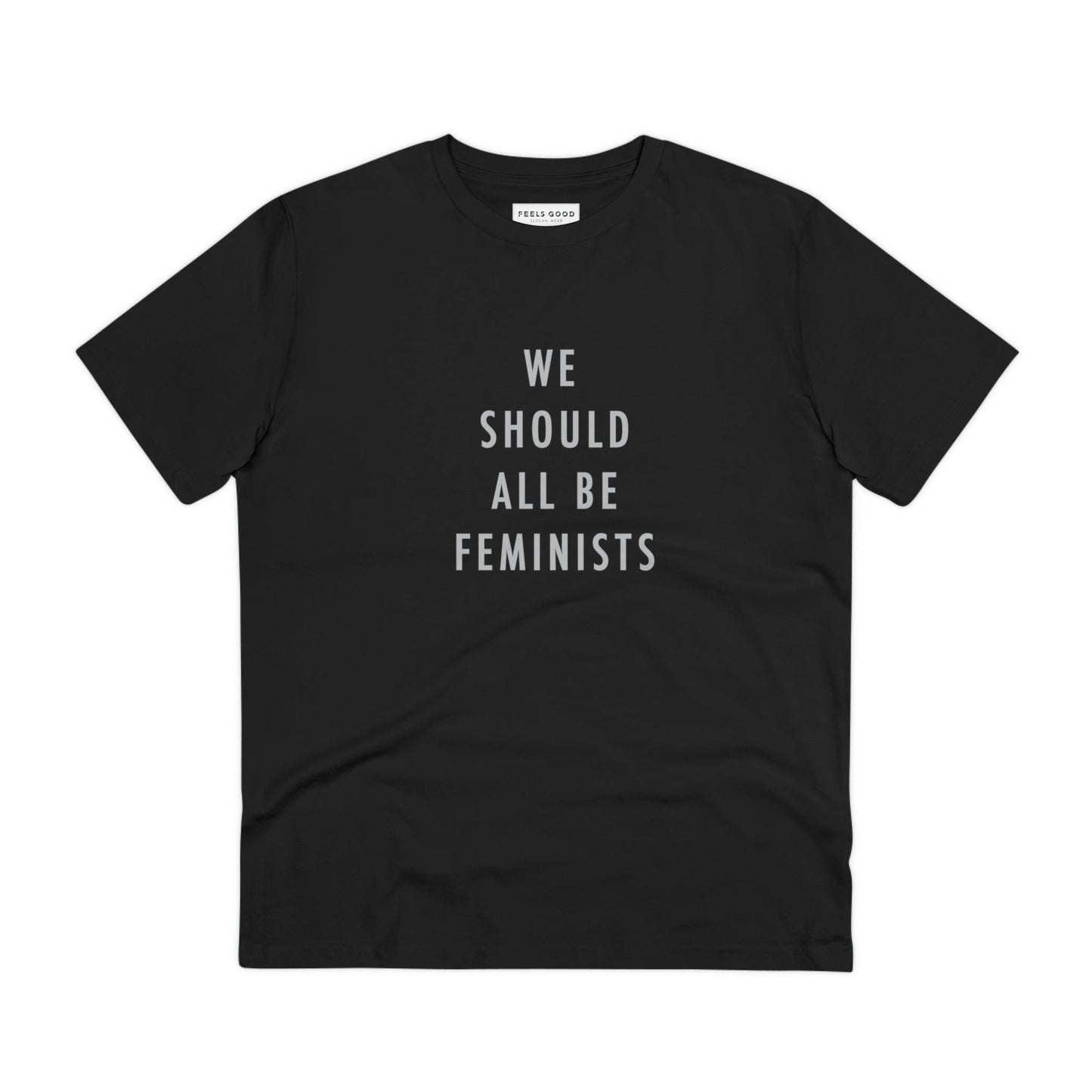 Neutral t-shirts redefined – Feminist 'We Should All Be …' Organic Cotton T-shirt

