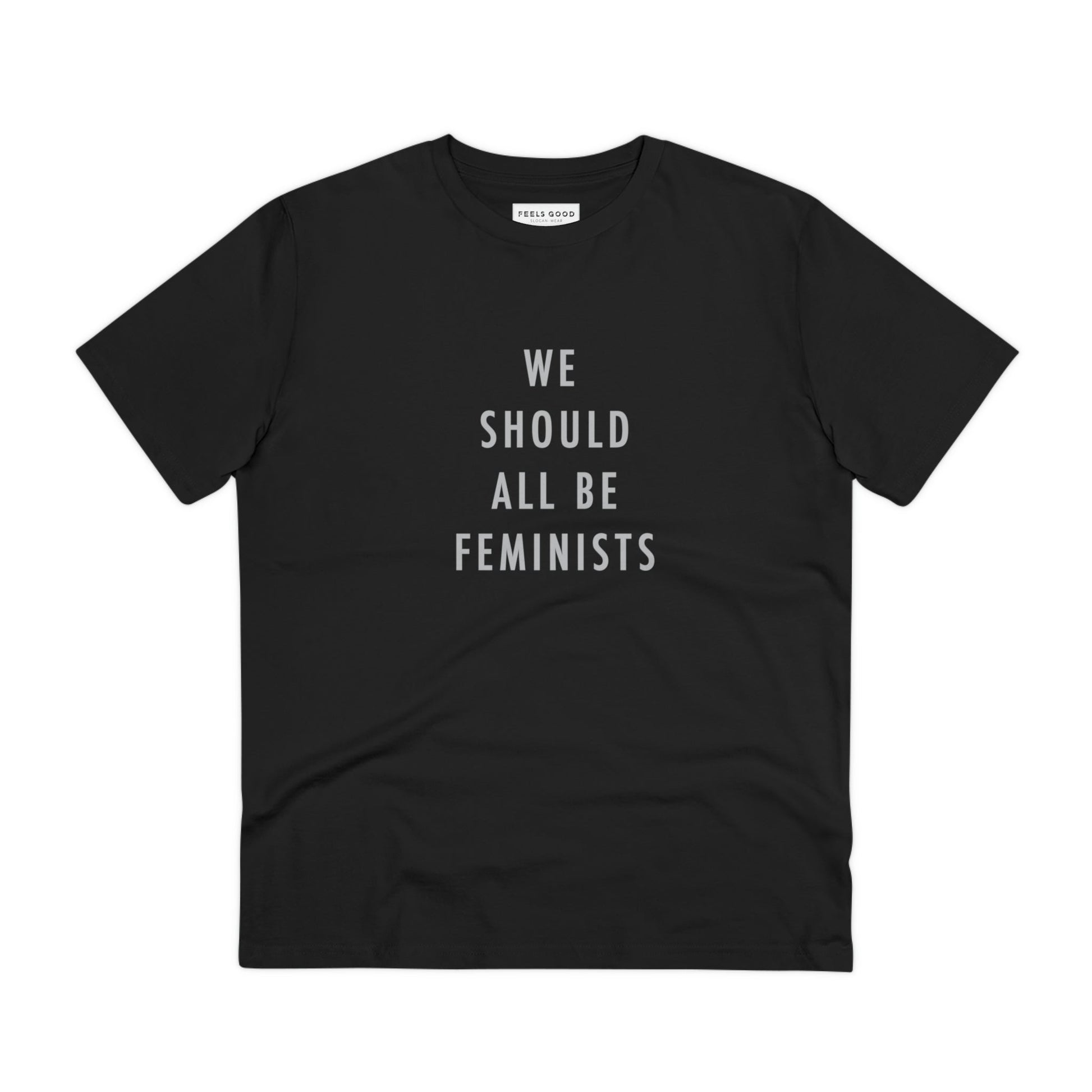 Neutral t-shirts redefined – Feminist 'We Should All Be …' Organic Cotton T-shirt

