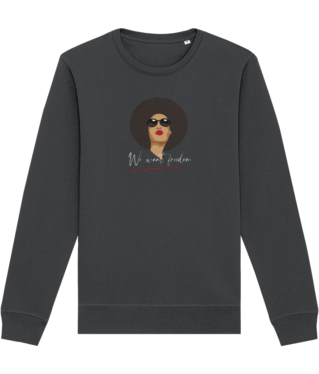 Express your voice with our feminist 'We Want Freedom' organic cotton sweatshirt in black.