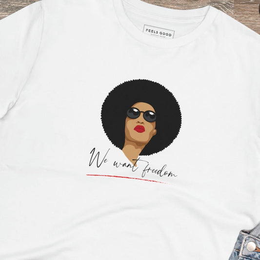 Wear your beliefs with pride in the Feminist 'We Want Freedom' organic cotton t-shirt – UK edition.