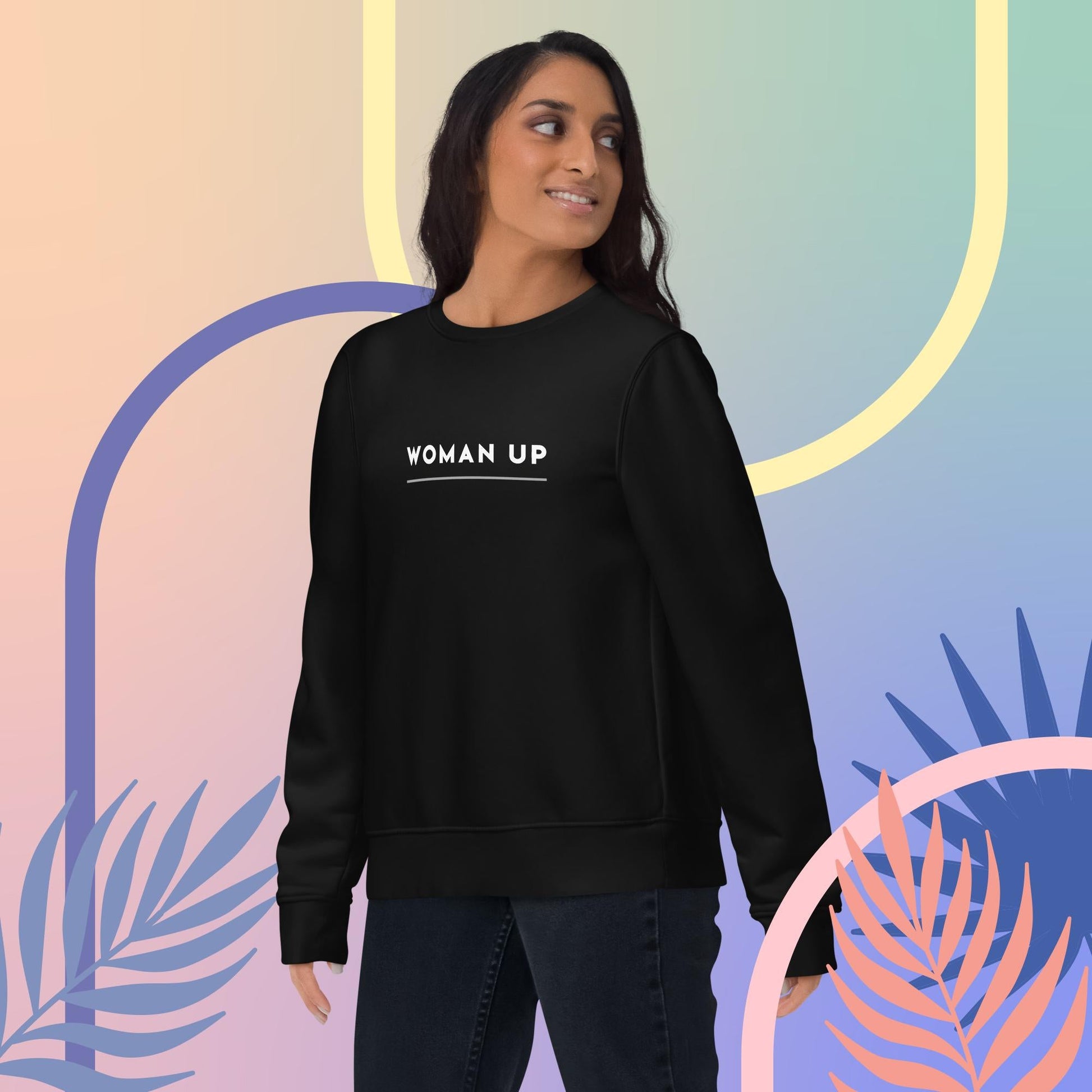Elevate your look with the feminist 'Woman Up' organic cotton sweatshirt, a bold sweatshirt for women.
