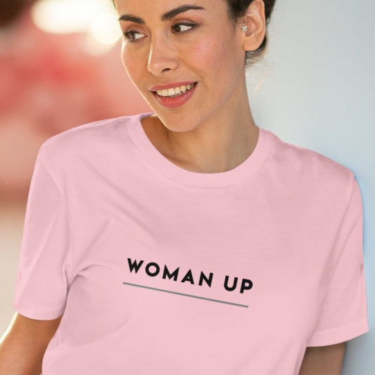 Feminist 'Woman Up' Organic Cotton T-shirt – feminist t shirt with bold empowering slogan

