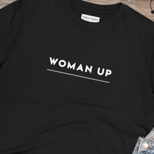 Feminist 'Woman Up' Organic Cotton T-shirt - Feminism