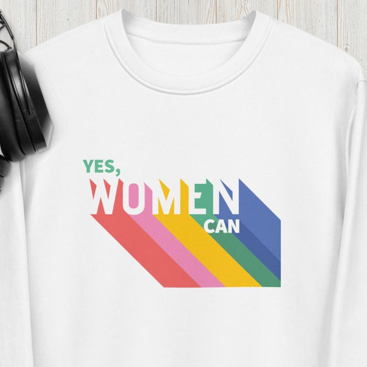 Wear the feminist 'Yes We Can' organic cotton sweatshirt proudly—comfortable, stylish, and empowering!