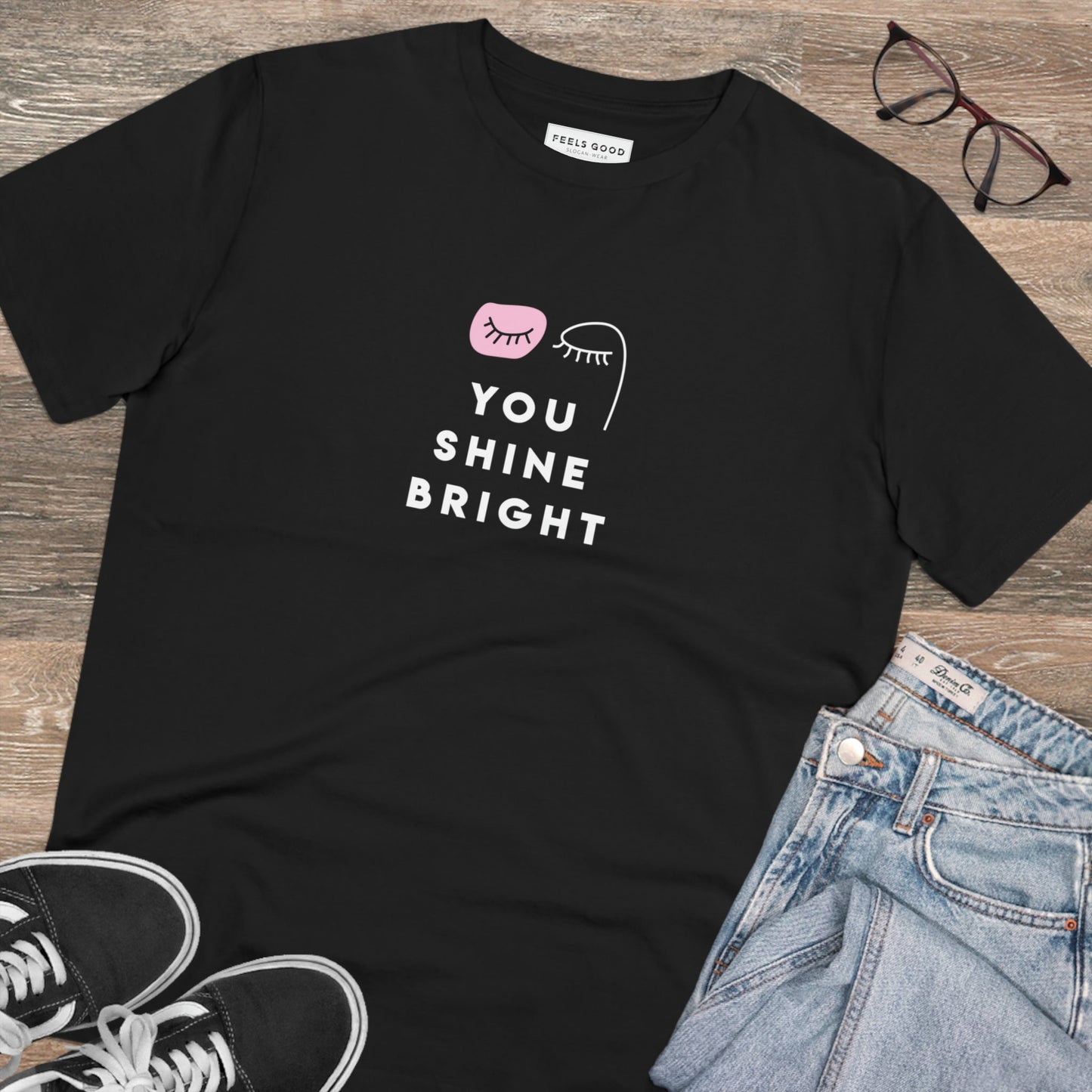 Bold feminist slogan on 'You Shine Bright' Organic Cotton T-shirt

