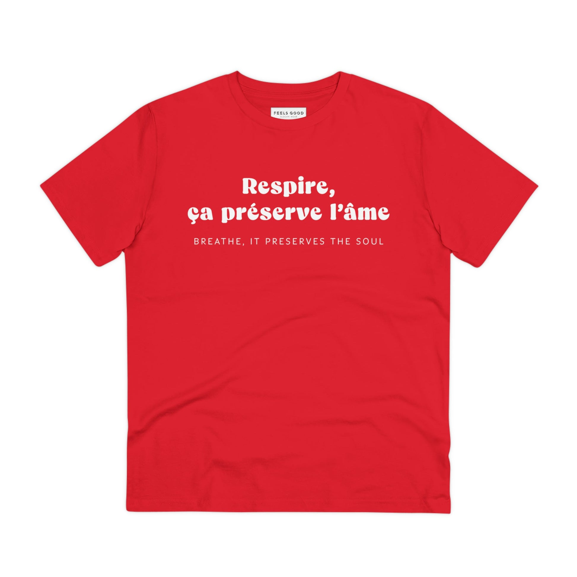 Premium French T-shirts, the Francophile 'Breathing Preserves The Soul' Organic Cotton T-shirt stands out.