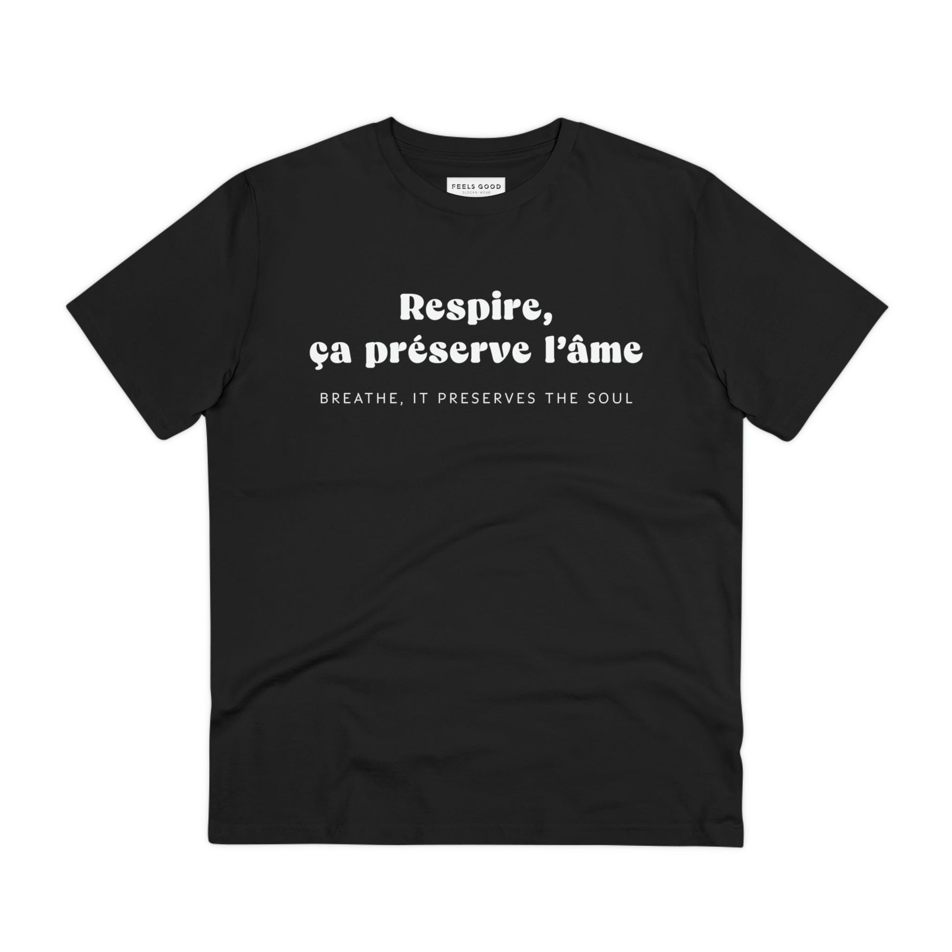 The best French slogan tee, the Francophile 'Breathing Preserves The Soul' Organic Cotton T-shirt is stylish.